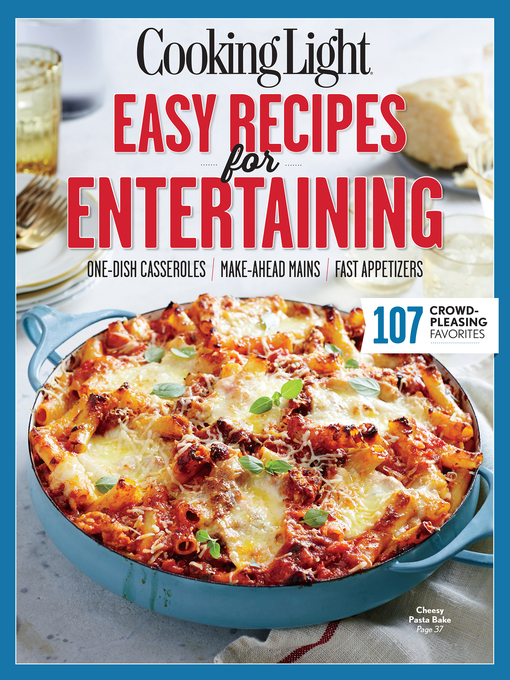 Title details for Easy Recipes for Entertaining by The Editors of Cooking Light - Available